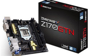 配置U.2+M.2扩展：BIOSTAR 映泰 发布 RACING Z170GTN 迷你 ITX主板