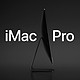 残暴18核：Apple 苹果 iMac Pro 12月14日开启预订