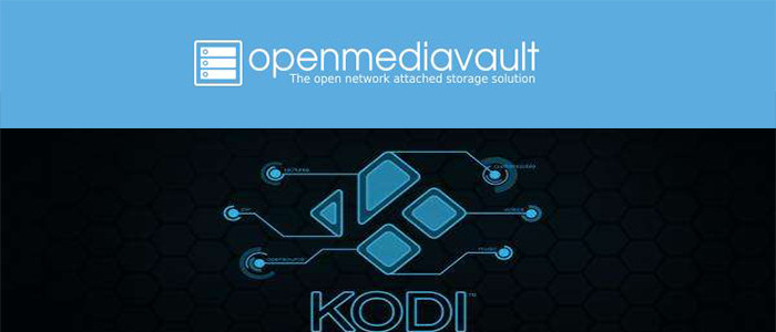 OpenMediaVault搭配Kodi，一次性解决家用NAS和HTPC设置问题