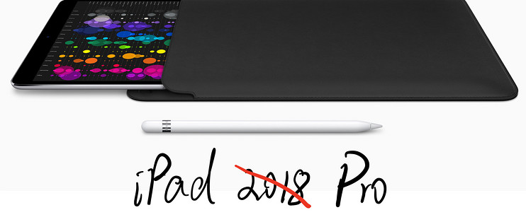 iPad 2018成功勾起了我的兴趣，但最终却买了它：iPad Pro10.5吋购买及