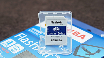 从零开始学摄影 篇九：存储卡具备WiFi有多方便？东芝FlashAir 无线存储卡上手体验 