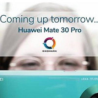 华为Mate 30 Pro的DxO评分即将揭晓 一加7T/7T Pro官方渲染图曝光