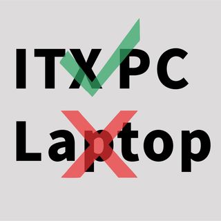 ITX装机硬件选购思路,或许ITX才是大学生活最好的打开方式