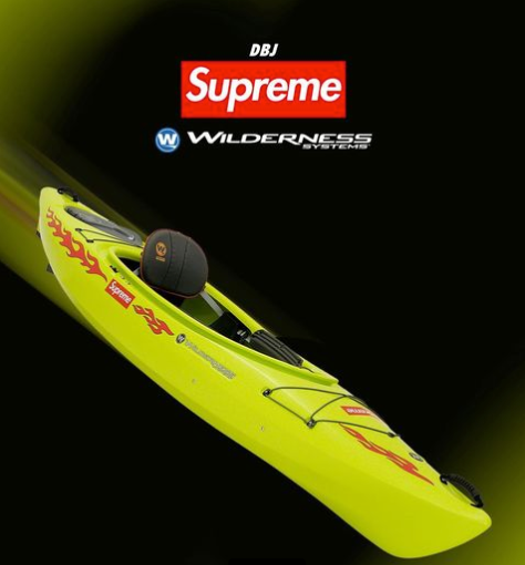 联名过气？价格够酷！Supreme × Wilderness Systems皮划艇联名款正式