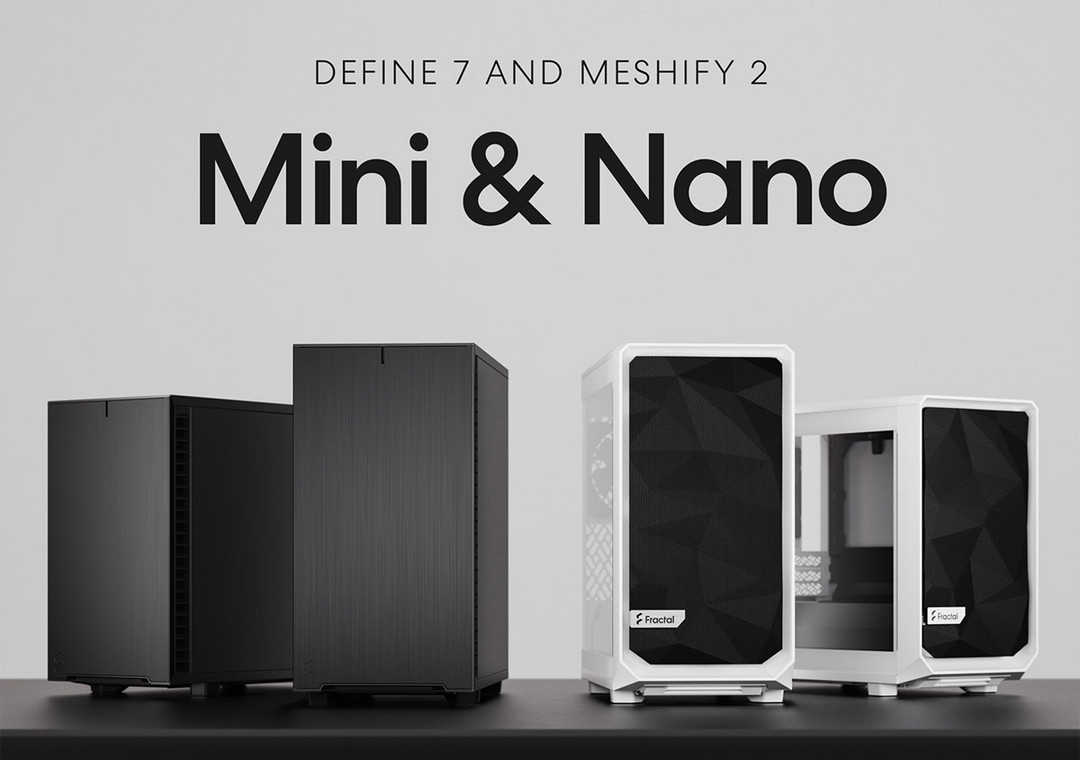 分形工艺发布四款机箱：为经典系列带来Mini和Nano小尺寸型号