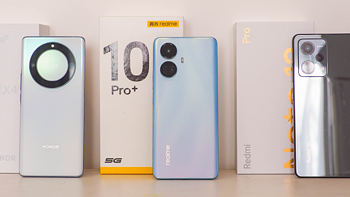 千元手机卷王｜真我10 Pro+ 、荣耀X40、红米Note12 Pro实测对比