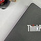 ThinkPad E15使用一年初体验：还是那个曾经的ThinkPad吗