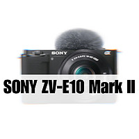 索尼 ZV-E10 Mark II 相机新料：支持4K 60帧录制