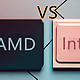 价格相差不大的Intel和AMD入门级甜点CPU到底怎么选