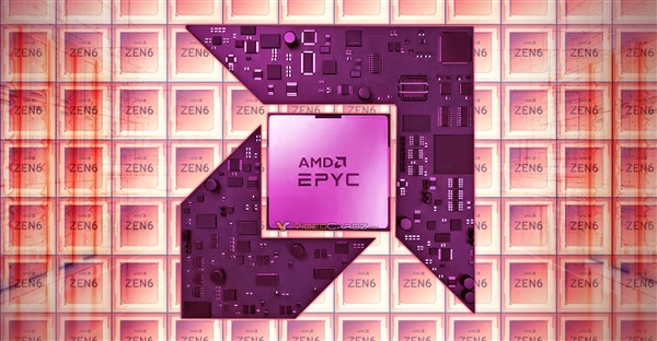 网传丨AMD Zen6 架构细节：2nm 工艺、轻松 256 核心