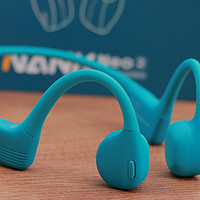 感受新款南卡Neo2骨导耳机，舒适运动享受音乐