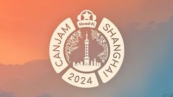 【行业资讯】2024 CanJam上海展将于6月举办