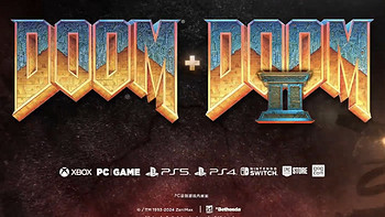 【再战20年】49元《DOOM + DOOM II》拥有原版玩家免费更新获取 最终增强版登陆全平台，支持中文。