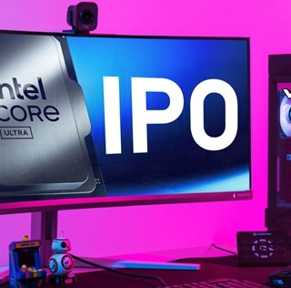 英特尔酷睿 Ultra 200S，新增中国特供 IPO，性能提升 10%