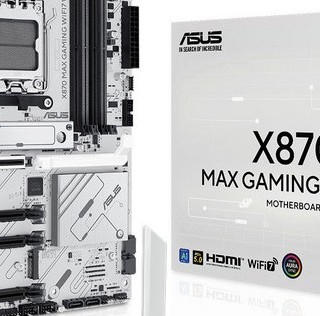 华硕发布 X870 MAX Gaming WiFi7 系列主板，配置用料均衡、支持WIFI 7无线