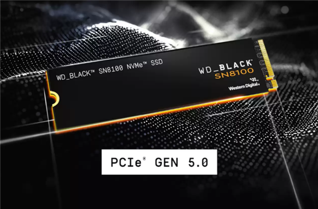永别了西数SSD!闪迪发布世界最快PCIe 5.0 SSD WD_BLACK SN8100:读取高达14.9GB/s