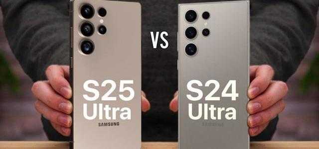三星S25 Ultra对比S24 Ultra实测：万元升级到底值不值？