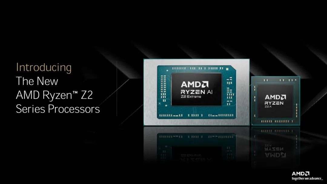 AMD扩展掌机APU产品线:发布Ryzen AI Z2 Extreme和Ryzen Z2 A