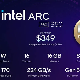 英特尔锐炫Pro B50正式发布：16GB显存面向中端专业市场