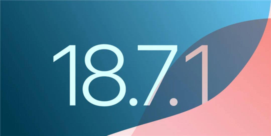 苹果发布iOS 18.7.1修复字体安全漏洞