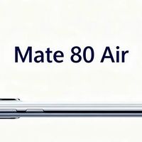 6mm超薄机身塞进6000mAh电池！华为Mate80 Air“闪袭”iPhone Air