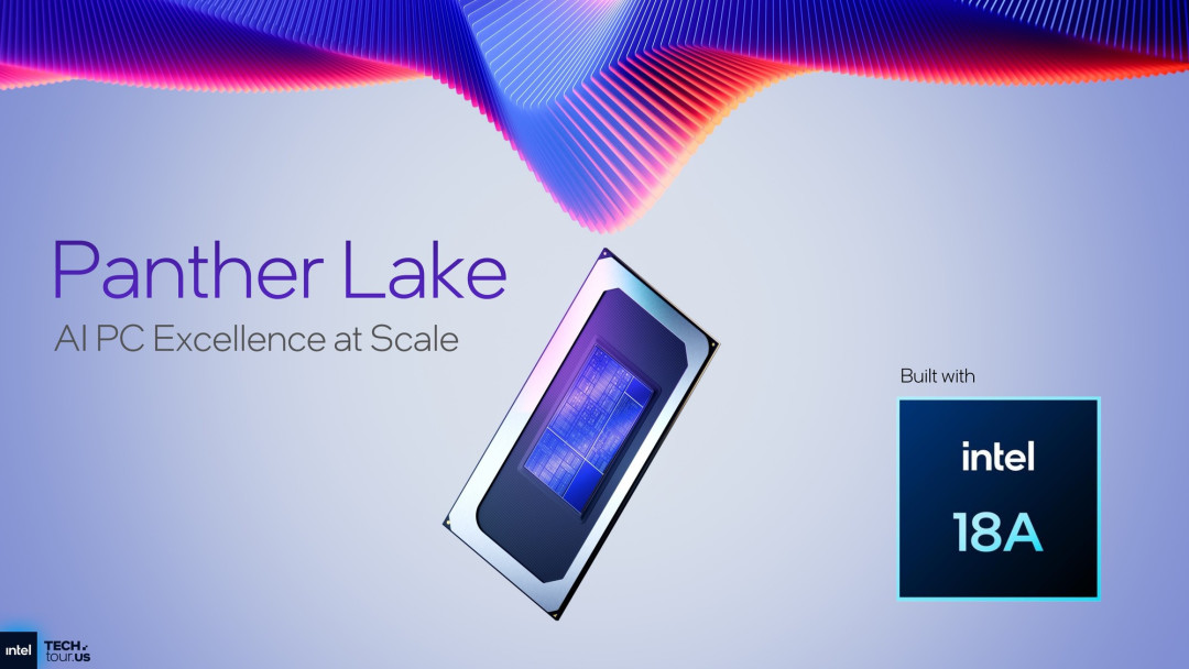 首个Intel 18A制程处理器Panther Lake:续写能效传奇 AI算力升至180TOPS