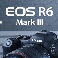佳能EOS R6 Mark III全画幅专微相机发布，单机身16999元起