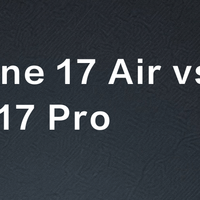 iPhone 17 Air vs iPhone 17 Pro？我们汇总了上百位用户真实体验，答案在这
