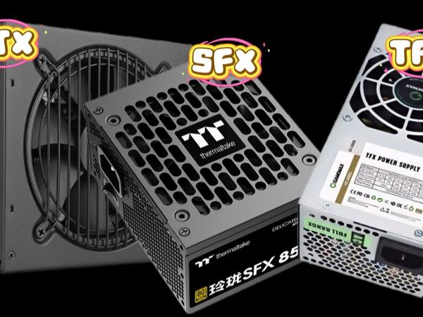 电脑电源的“身材”密码：ATX、SFX、TFX怎么选？
