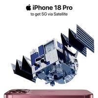 iPhone 18 Pro或将支持5G卫星通信！带宽升至Mbps级，语音视频更稳，苹果这回动真格了？