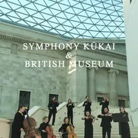 交响曲《空海》＆大英博物馆梦幻联动ing