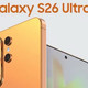  炸裂！三星Galaxy S26年后首发，不涨价太良心！　