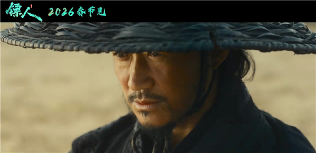 吴京、李连杰、谢霆锋出演!《镖人:风起大漠》片长126分钟:大年初一上映