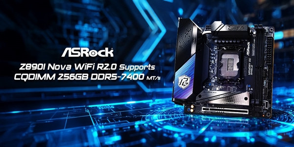 华擎Z890I Nova WiFi R2.0迷你主板支持CQDIMM：两条达成256GB