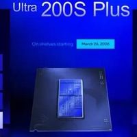 全新Core Ultra 200S Plus官宣：核心暴增、价格猛降，AMD难受了