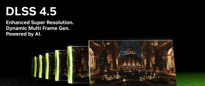 新闻资讯 篇零：Nvidia 发布 DLSS 4.5 更新，动态多帧生成与 6X 模式