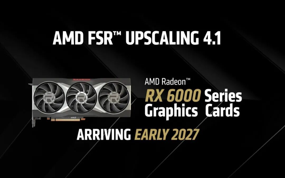 AMD FSR Upscaling 4.1正式支持Radeon RX 7000/6000显卡