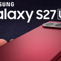 数码资讯 篇零：三星 Galaxy S27 Ultra曝光：2亿主摄还在，但可能要砍掉一颗镜头