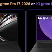 17寸大屏轻薄本怎么选？LG gram Pro 17 2026🆚2025对比✨