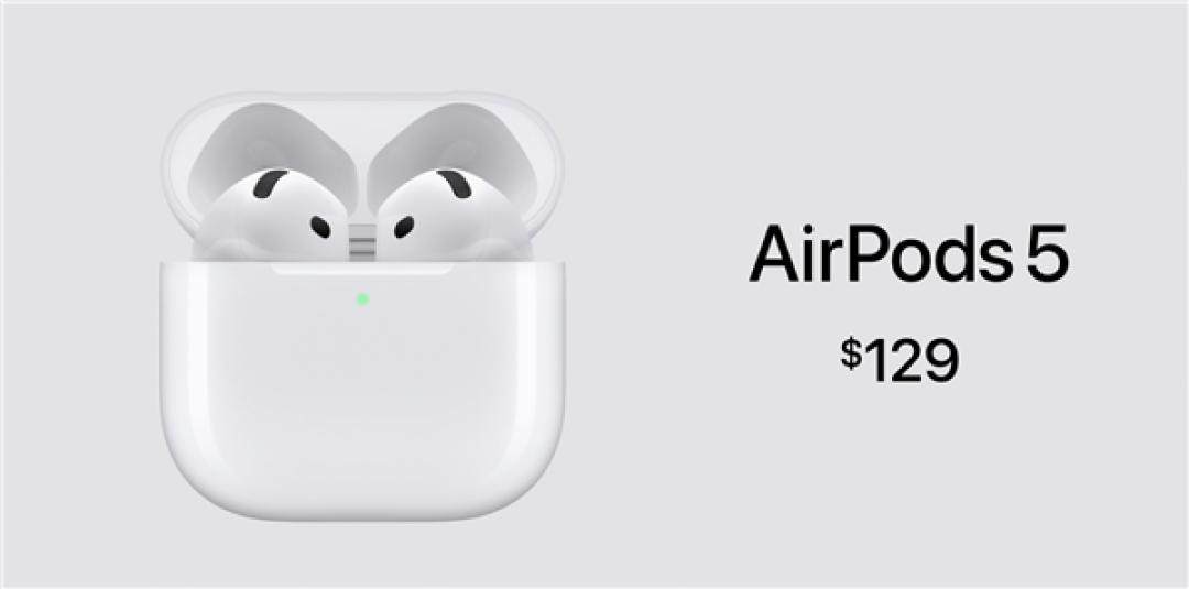 苹果AirPods 5发布：系列首次标配降噪！129美元起不涨价