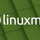 从Windows无缝切换：为什么我们推荐Linux Mint作为办公系统？