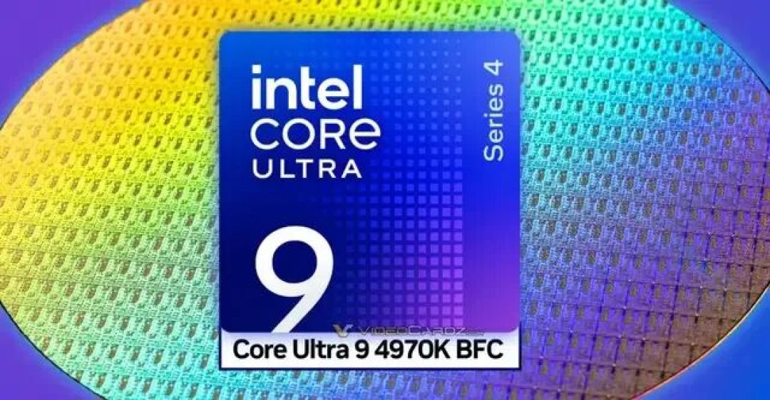 重回4位数命名!Intel Ultra 9 4970K BFC首度曝光:4950K只是小弟