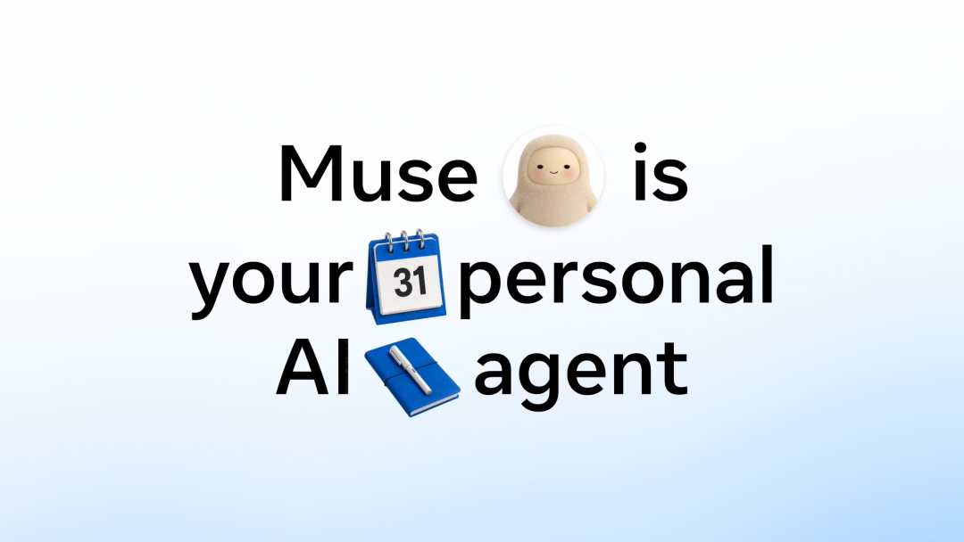 Introducing_Muse-_The_World’s_First_Personal_AI_Agent_Built_for_Everyone-0001